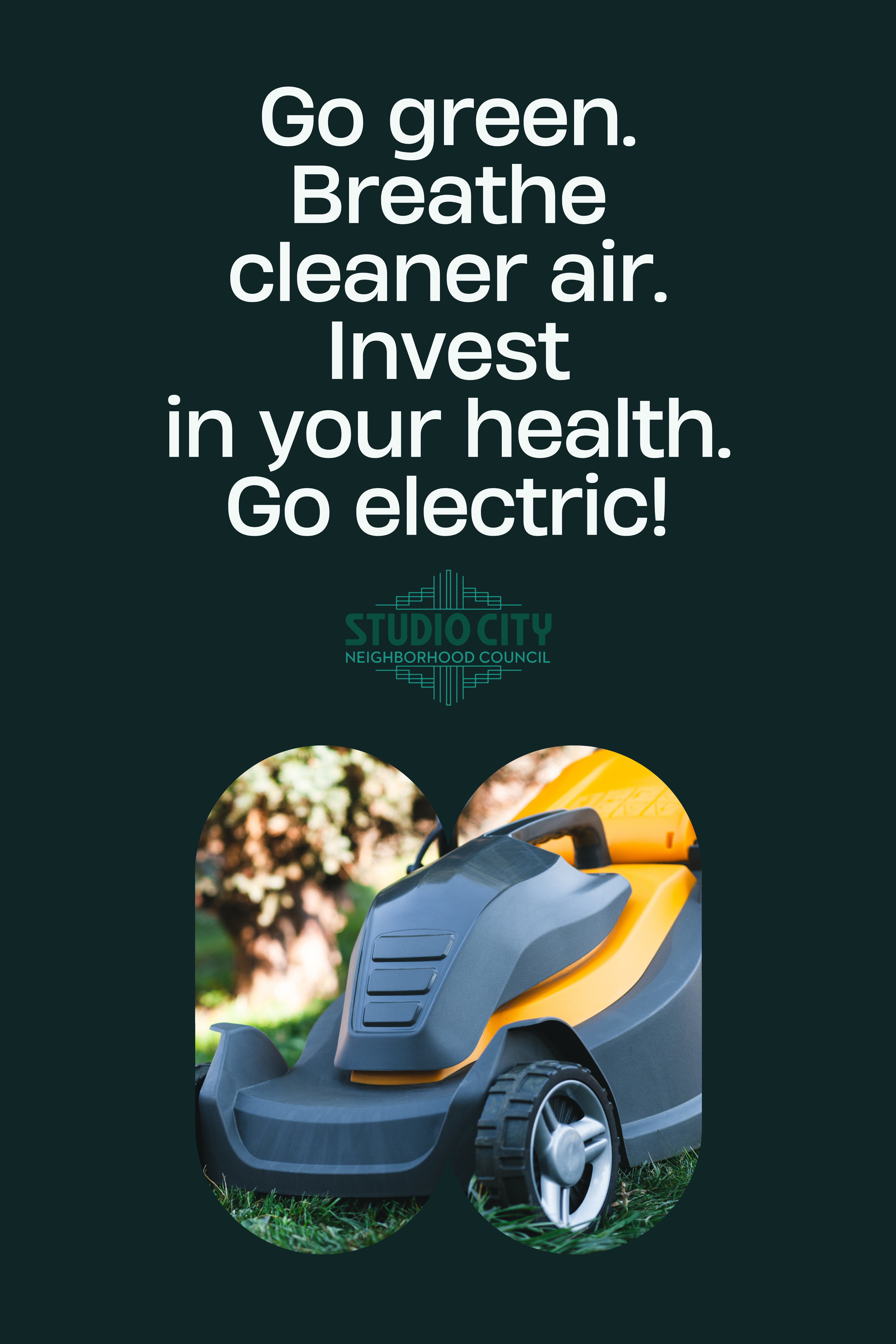 Go green. Breathe Cleaner air. Invest in your health. Go electric!